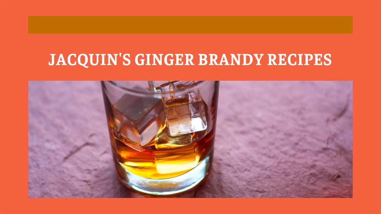 Jacquin's Ginger Brandy Recipes